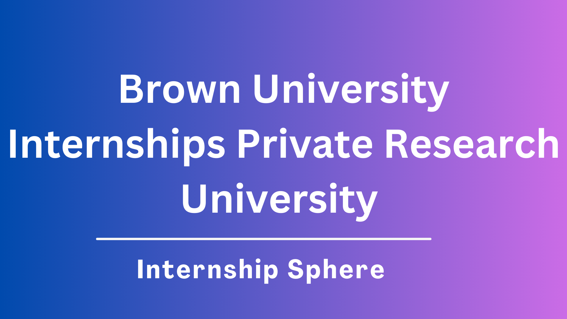 Brown University Internship