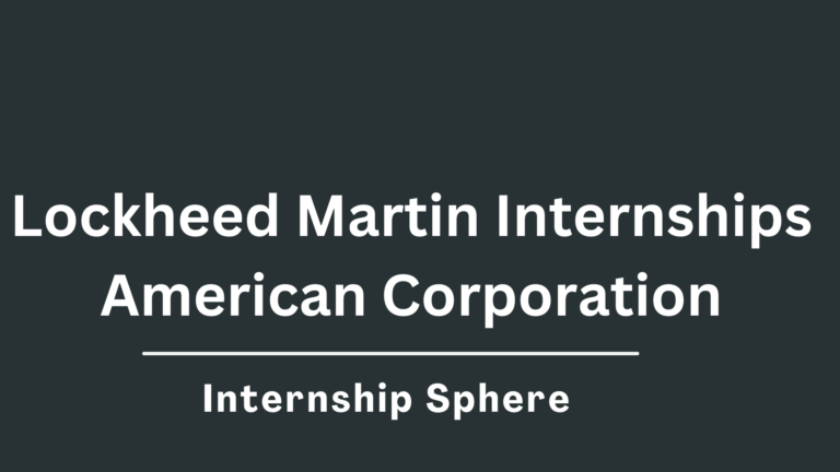Lockheed Martin Internships 2026 Essential Student Experience ...