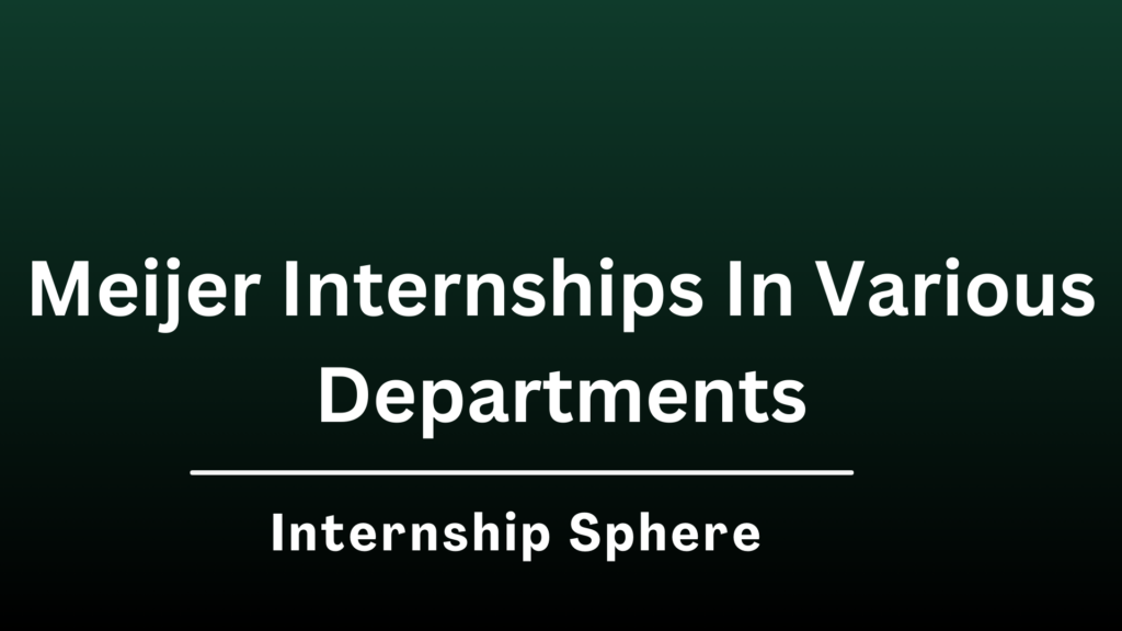 Meijer Internships