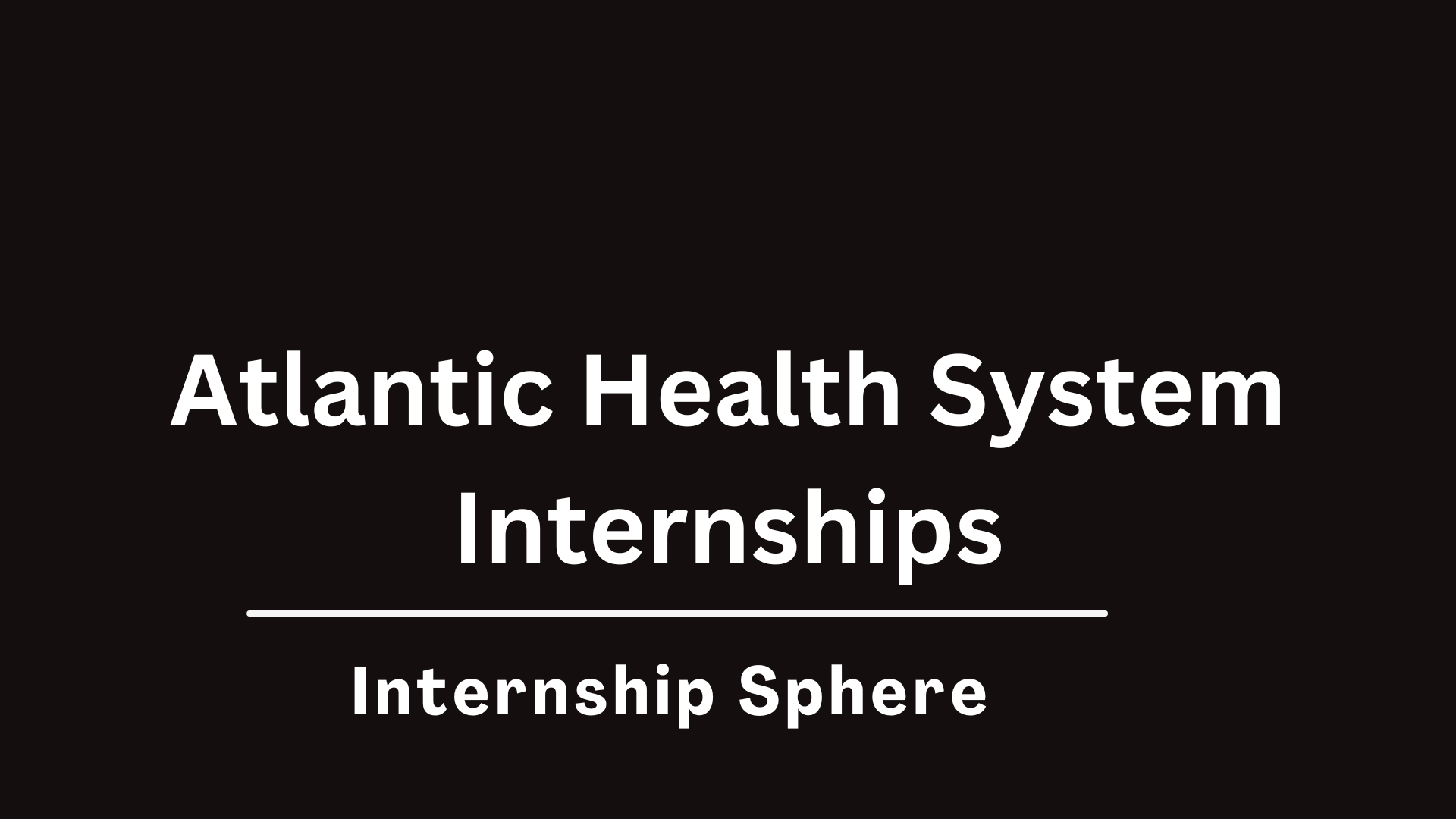 Atlantic Health Internships