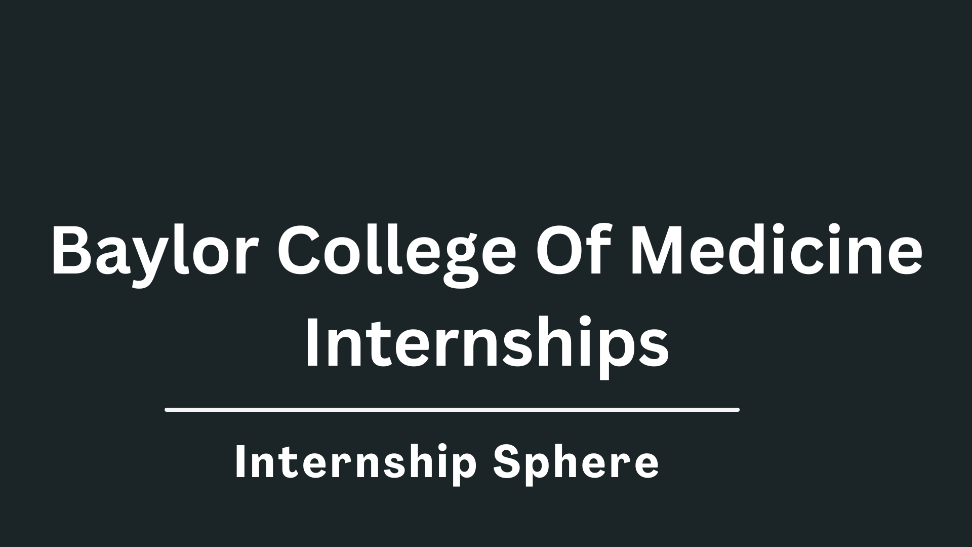 Baylor College Of Medicine Internships