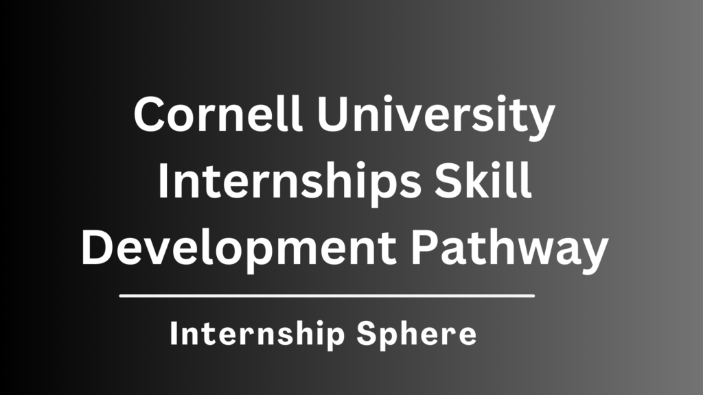 Cornell University Internships