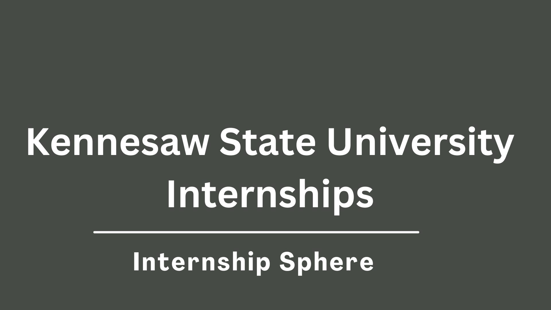 Kennesaw State University Internships 2026 - Internship Sphere