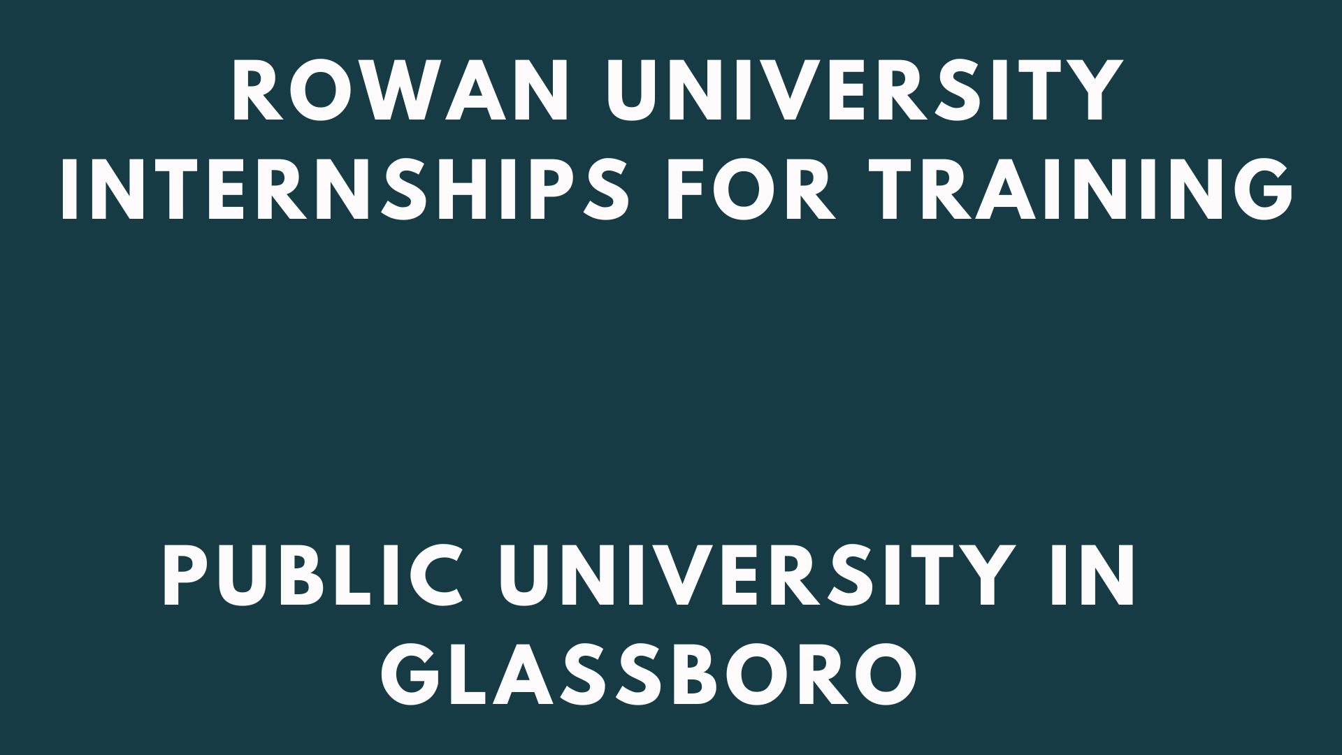 Rowan University Internships