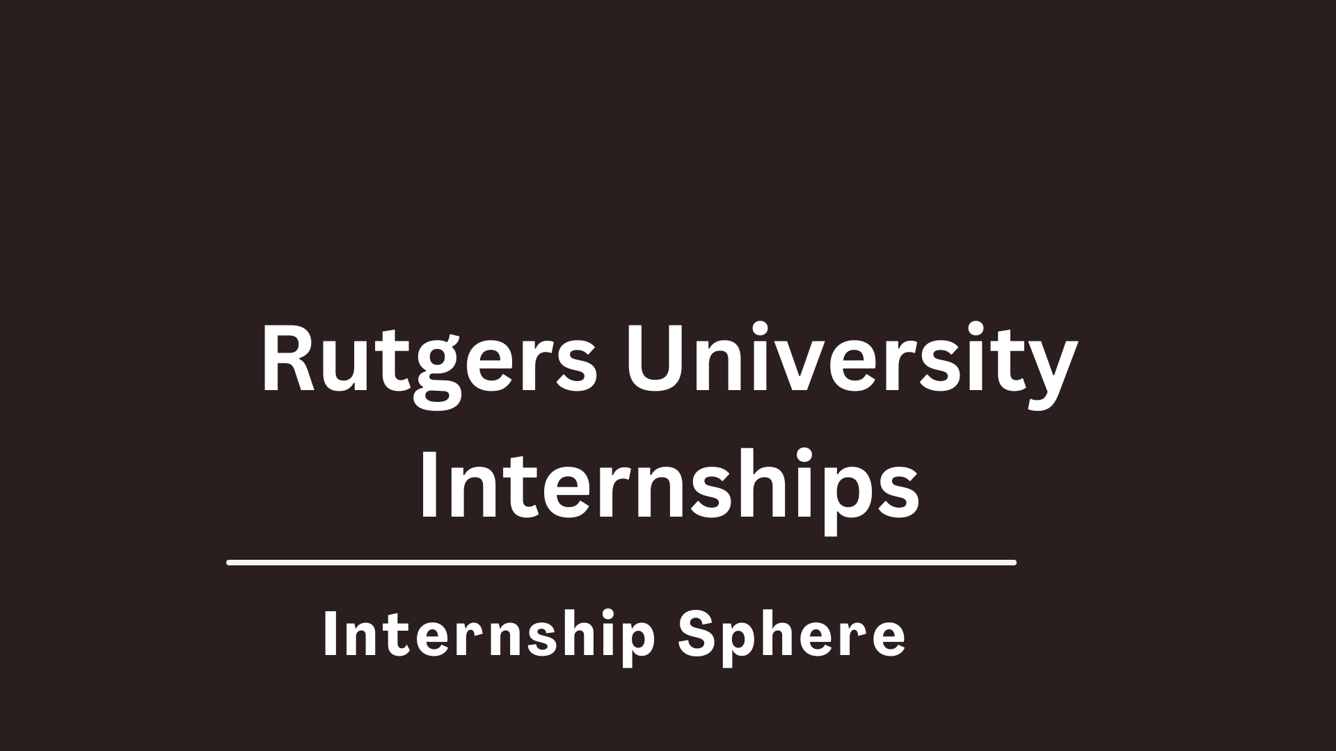 Rutgers University Internships