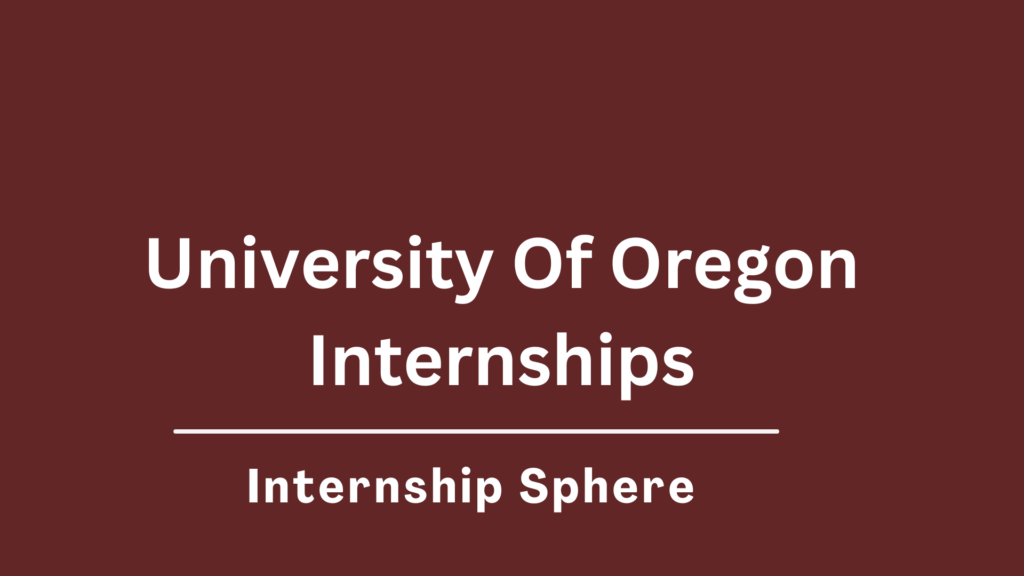 University Of Oregon Internships