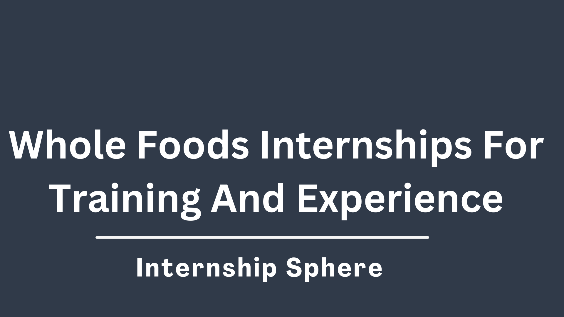 Whole Foods Internships