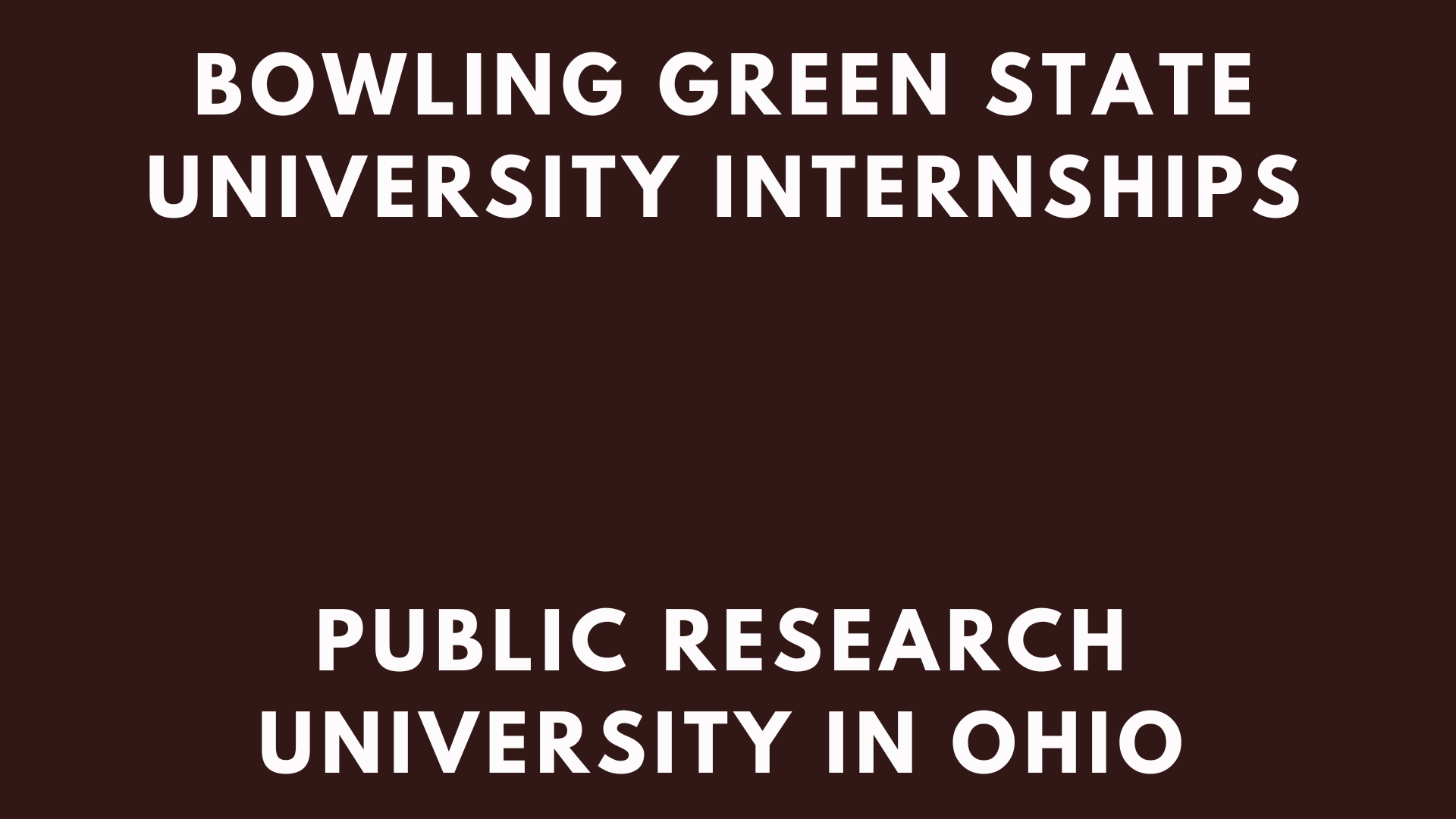 Bowling Green State University Internships