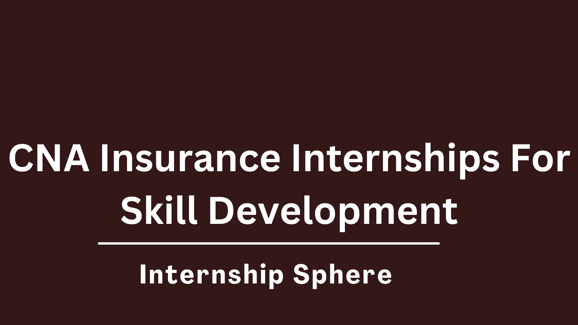 CNA Insurance Internships