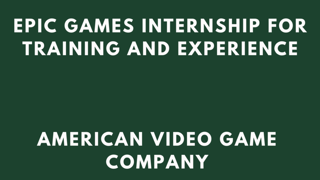 Epic Games Internship