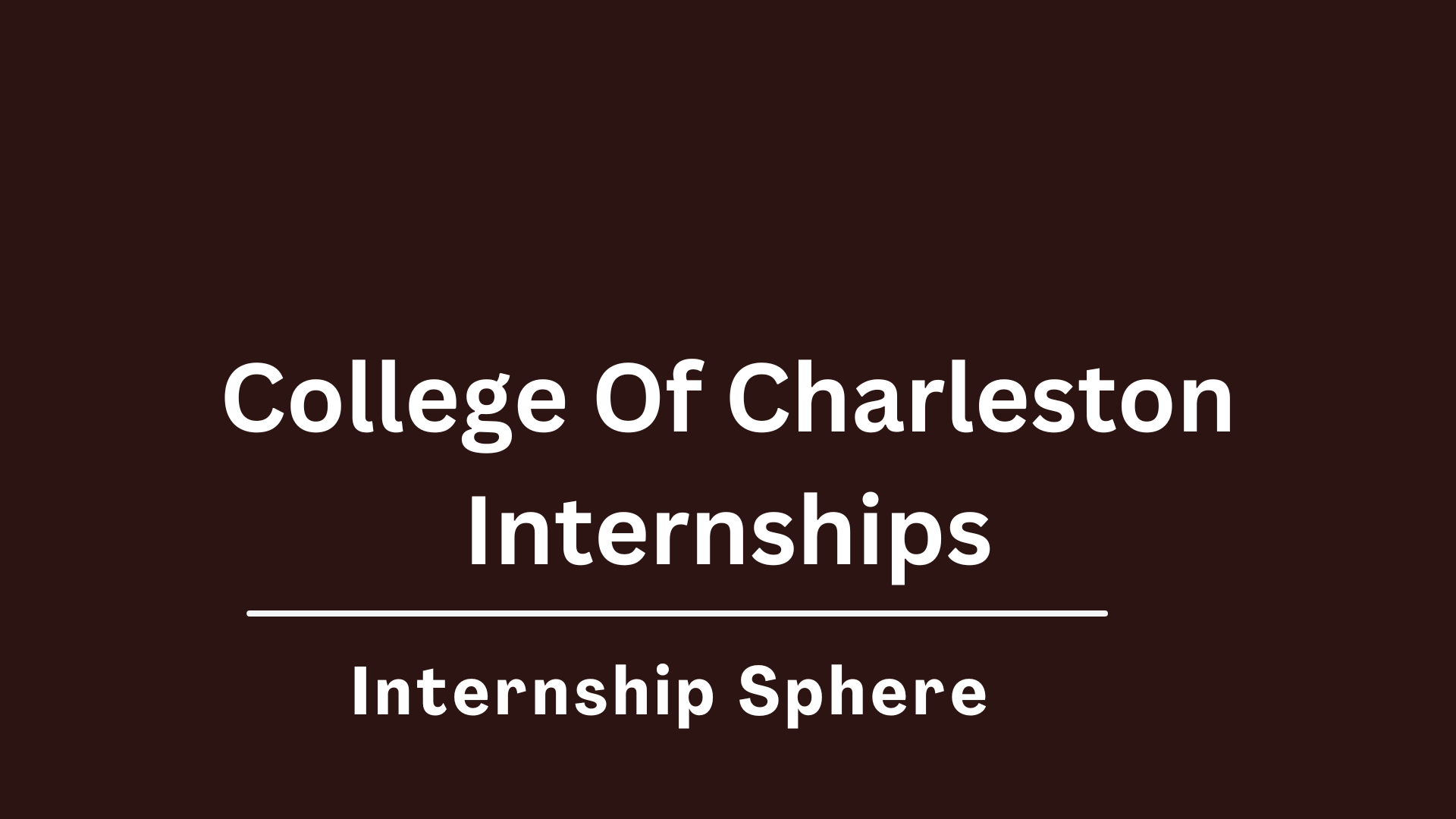 College Of Charleston Internships