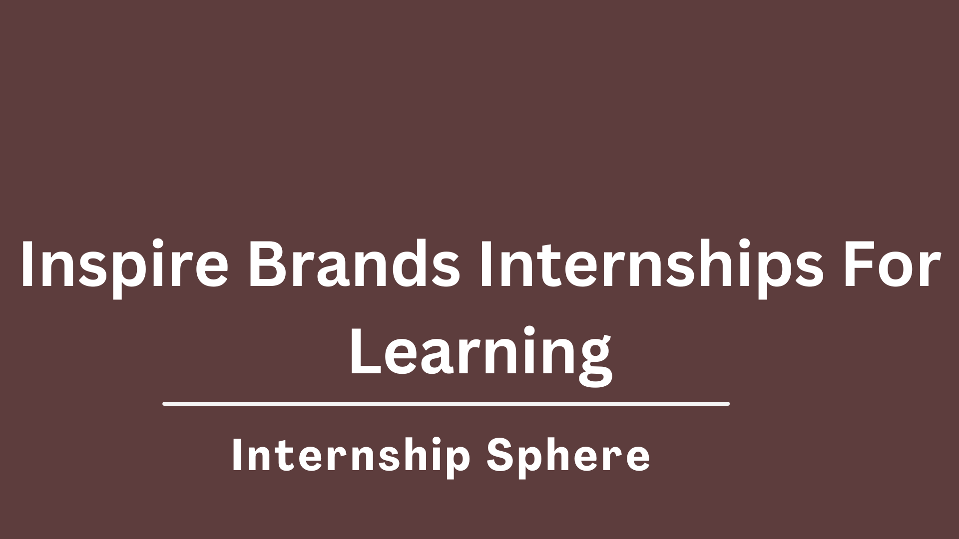 Inspire Brands Internships