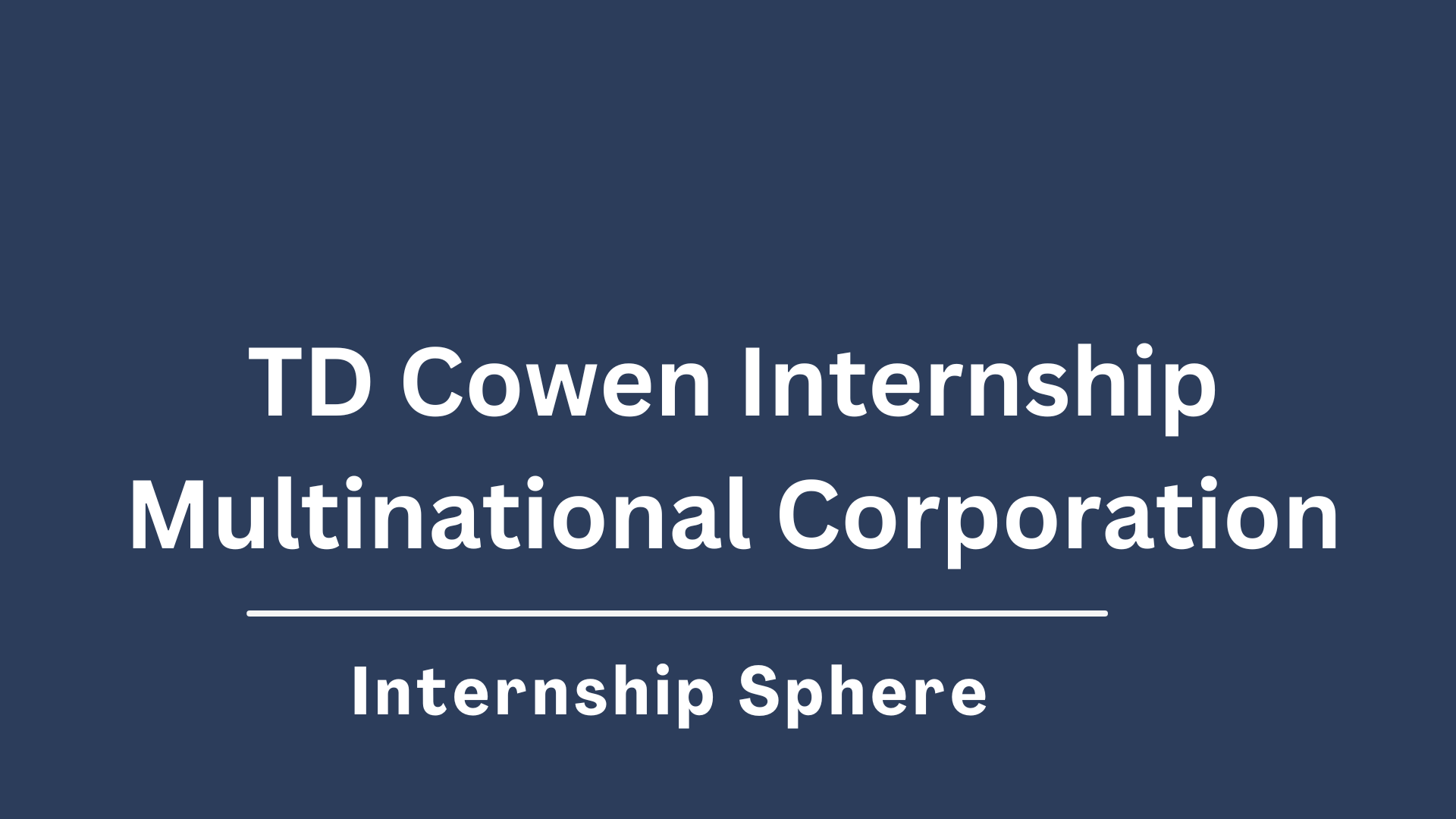TD Cowen Internship