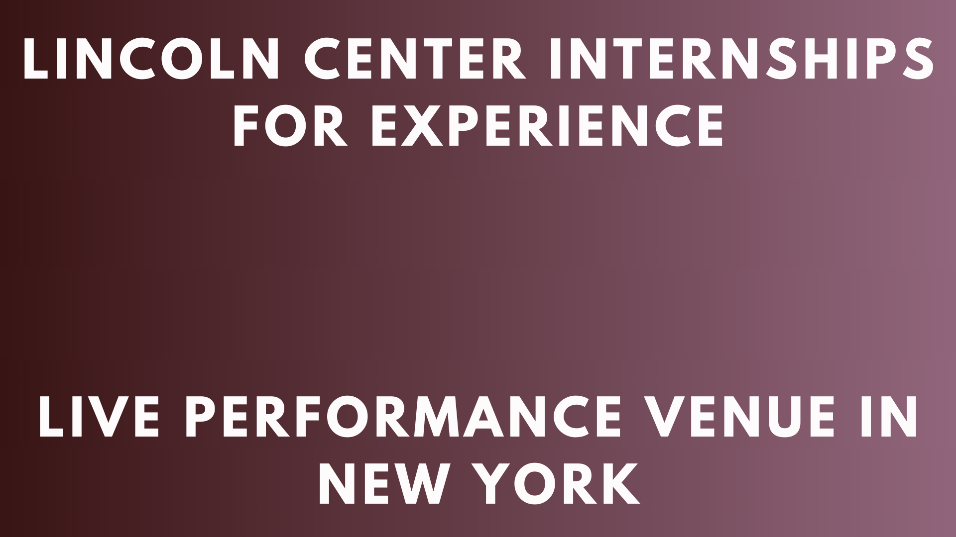 Lincoln Center Internships
