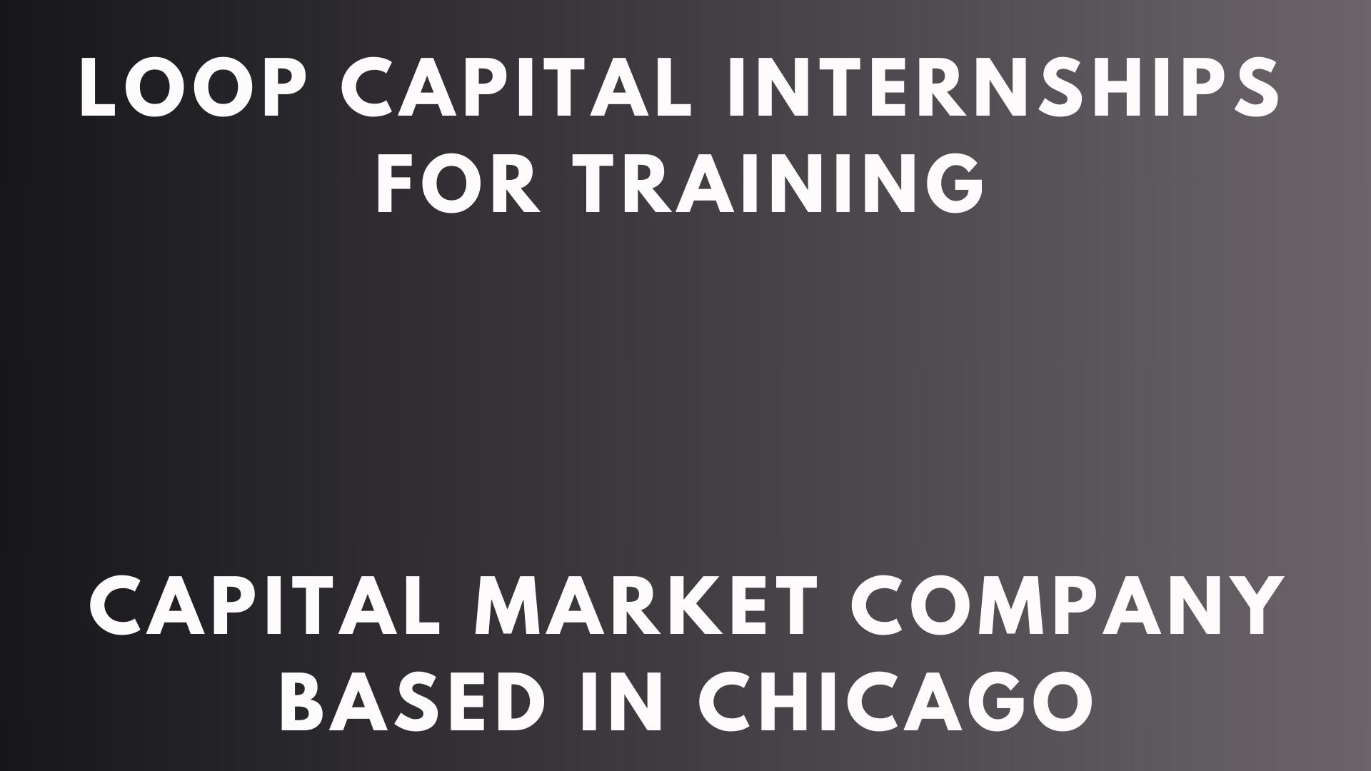 Loop Capital Internships
