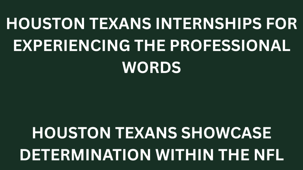 Houston texans internships