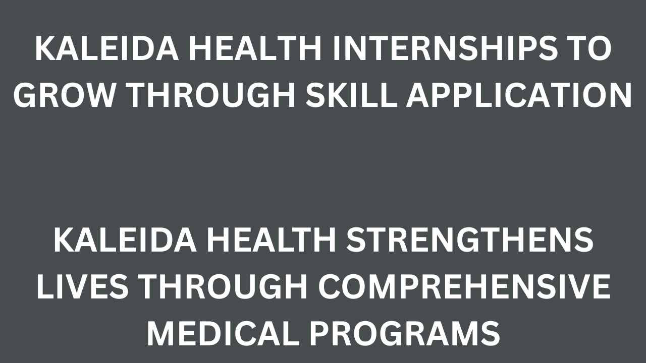 Kaleida Health Internships