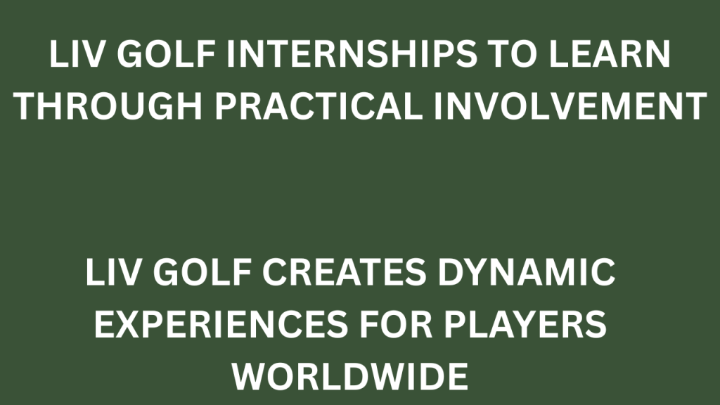 LIV Golf internships