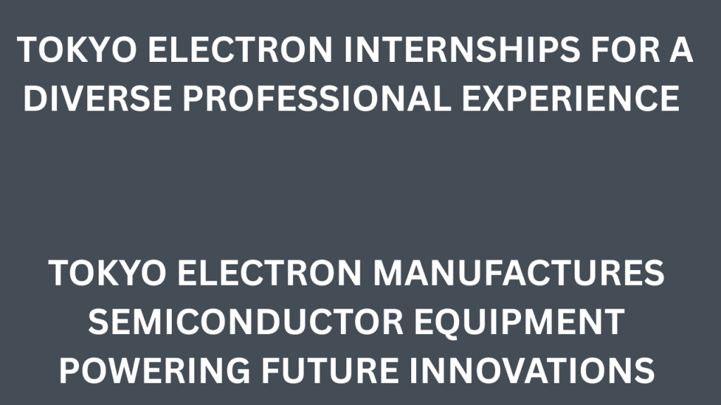 Tokyo electron Internships